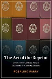 book The Art of the Reprint: Nineteenth-Century Novels in Twentieth-Century Editions