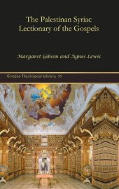 book The Palestinan Syriac Lectionary of the Gospels (Gorgias Theological Library)