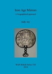 book Iron Age Mirrors: A Biographical Approach