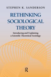 book Rethinking Sociological Theory: Introducing and Explaining a Scientific Theoretical Sociology