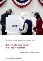 book Rethinking National Identity in the Age of Migration: The Transatlantic Council on Migration