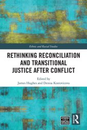 book Rethinking Reconciliation and Transitional Justice After Conflict