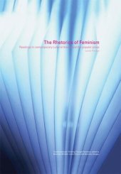 book The Rhetorics of Feminism: Readings in Contemporary Cultural Theory and the Popular Press