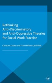 book Rethinking Anti-Discriminatory and Anti-Oppressive Theories for Social Work Practice