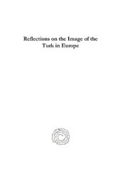 book Reflections on the Image of the Turk in Europe