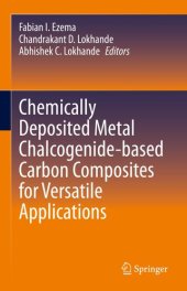 book Chemically Deposited Metal Chalcogenide-based Carbon Composites for Versatile Applications