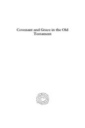 book Covenant and Grace in the Old Testament