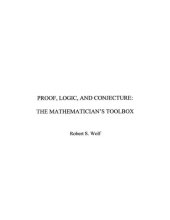 book Proof, Logic, and Conjecture: The Mathematician's Toolbox