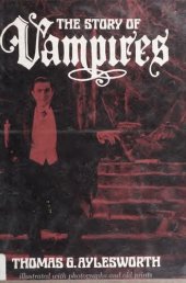 book The story of vampires : illustrated with photographs and old prints