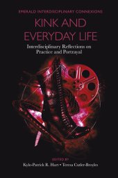 book Kink and Everyday Life: Interdisciplinary Reflections on Practice and Portrayal