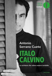 book Italo Calvino. Lo scrittore che voleva essere invisibile