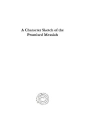 book A Character Sketch of the Promised Messiah: Being an Epistle of Hazrat Maulvi Abdul Karim to the Members of the Ahmadiyya Community