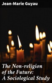 book The Non-religion of the Future: A Sociological Study