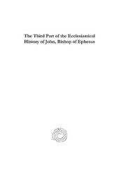 book The Third Part of the Ecclesiastical History of John, Bishop of Ephesus