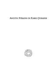 book Ascetic Strains in Early Judaism