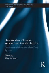 book New Modern Chinese Women and Gender Politics: The Centennial of the End of the Qing Dynasty