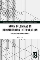 book Norm Dilemmas in Humanitarian Intervention: How Bosnia Changed NATO