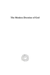 book The Moslem Doctrine of God