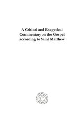 book A Critical and Exegetical Commentary on the Gospel According to Saint Matthew