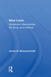 book Nine Lives: Adolescent Masculinities, The Body And Violence