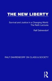 book The New Liberty: Survival and Justice in a Changing World: The Reith Lectures