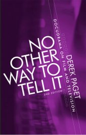 book No other way to tell it: Docudrama on film and television