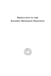 book Deification in the Eastern Orthodox Tradition: A Biblical Perspective