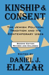 book Kinship and Consent: Jewish Political Tradition and Its Contemporary Uses