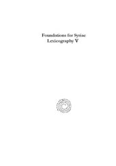 book Foundations for Syriac Lexicography V: Colloquia of the International Syriac Language Project