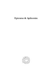 book Epicurus & Apikorsim: The Influence of the Greek Epicurus and Jewish Apikorsim on Judaism