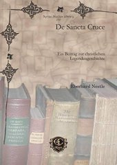 book De Sancta Cruce: Ein Beitrag zur christlichen Legendengeschichte