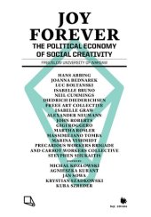 book Joy Forever: The Political Economy of Social Creativity