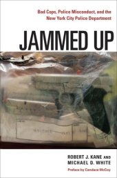 book Jammed Up: Bad Cops, Police Misconduct, and the New York City Police Department