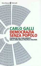 book Democrazia senza popolo. Cronache dal parlamento sulla crisi della politica italiana