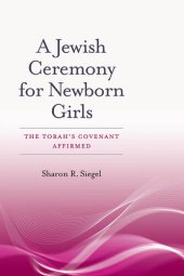 book A Jewish Ceremony for Newborn Girls: The Torah's Covenant Affirmed