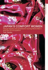 book Japan's Comfort Women: Sexual Slavery and Prostitution During World War II and the Us Occupation