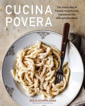 book Cucina Povera: The Italian Way of Transforming Humble Ingredients into Unforgettable Meals