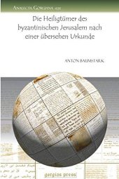 book Die Heiligtumer Des Byzantinischen Jerusalem Nach Einer Ubersehen Urkunde