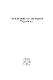 book The Little Office of the Blessed Virgin Mary: Petit office de la Très-Sainte Vierge