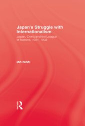 book Japans Struggle with Internation: Japan, China and the League of Nations, 1931-1933