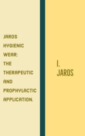 book Jaros Hygienic Wear: The therapeutic and prophylactic application