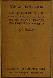 book Senga Handbook: A Short Instruction to the Senga Dialect as Spoken on the Lower Luangwa North-Eastern Rhodesia