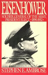 book Eisenhower Volume I: Soldier, General of the Army, President-Elect, 1890-1952