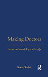 book Making Doctors: An Institutional Apprenticeship