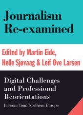 book Journalism Re-examined:Digital Challenges and Professional Reorientations