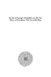 book Jacob of Sarug's Homilies on the Six Days of Creation: The Seventh Day