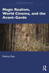 book Magic Realism, World Cinema, and the Avant-Garde