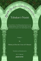 book Tabakat-i-Nasiri (Vol 1): A General History of the Mohammedan Dynasties of Asia, including Hindustan, from AH 194 [810 AD] to AH 658 [1260 AD] and the ... The Arabic and Islamic Literary Tradition)