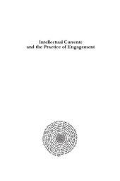 book Intellectual Currents and the Practice of Engagement