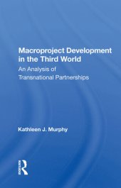 book Macroproject Development in the Third World: An Analysis of Transnational Partnerships